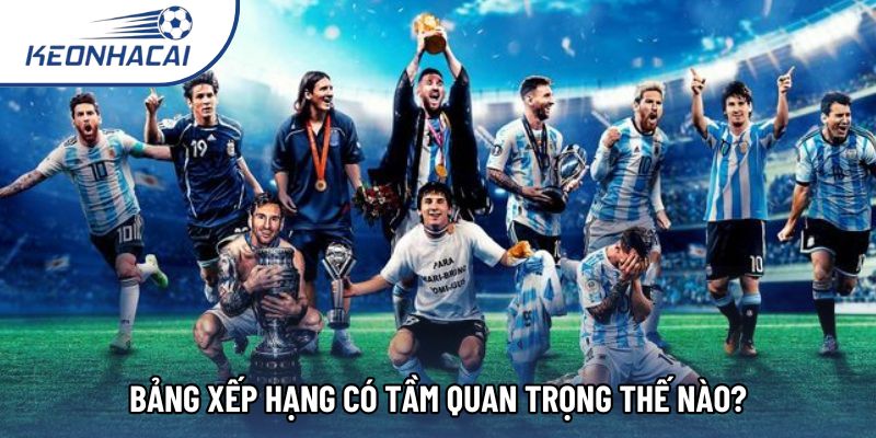 Bảng xếp hạng có tầm quan trọng thế nào?