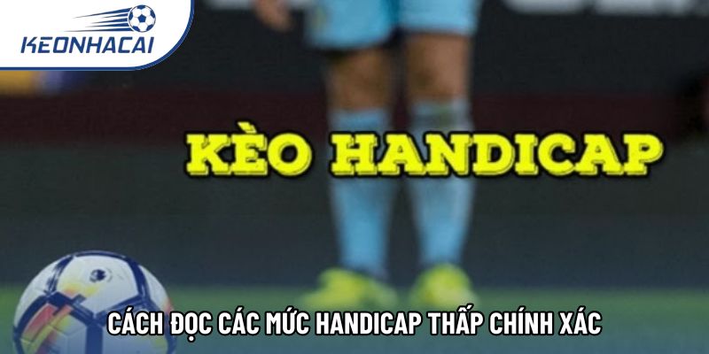 Cách đọc các mức handicap thấp chính xác