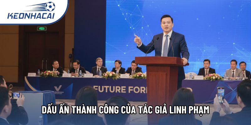 Dấu ấn thành công của tác giả Linh Phạm