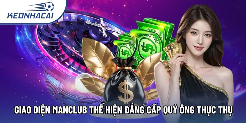 Giao diện Manclub thể hiện đẳng cấp quý ông thực thụ