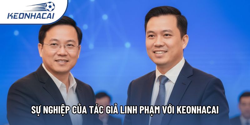 Sự nghiệp của tác giả Linh Phạm với Keonhacai